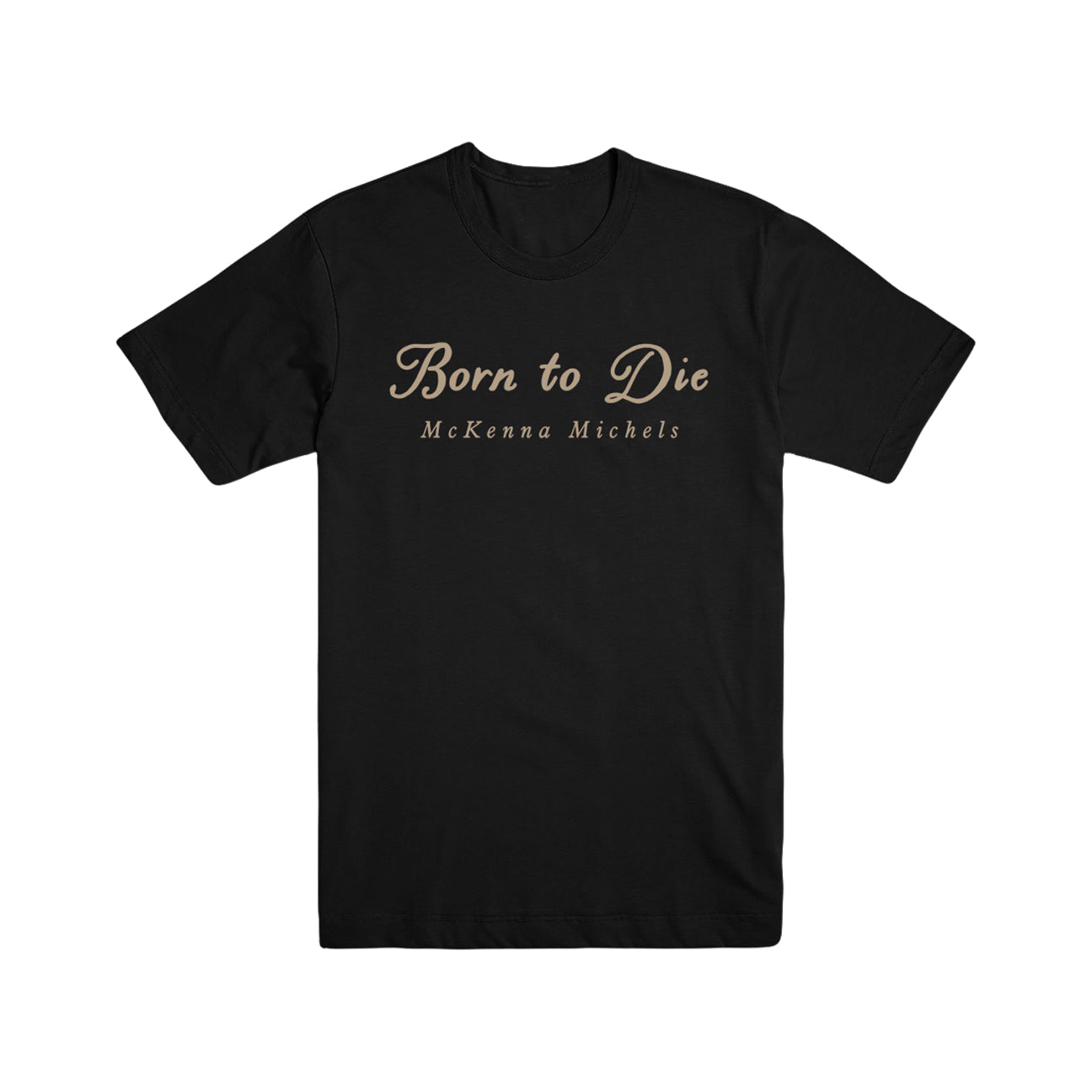 Born to Die Tee