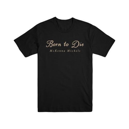 Born to Die Tee